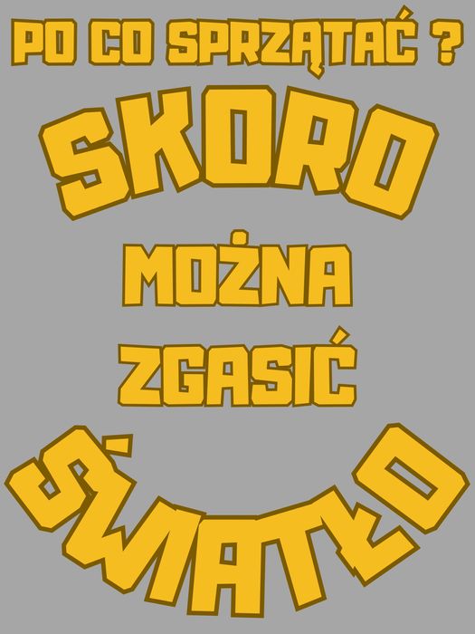 Plakat metalowy print Po co sprzątać, skoro można zgasić światło