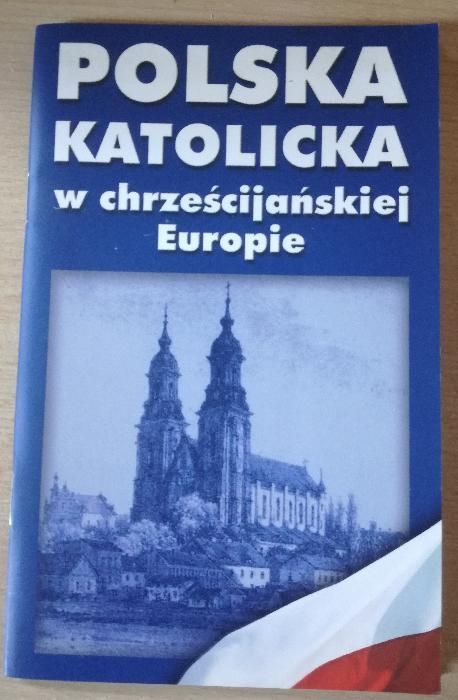 Polska katolicka w chrześcijańskiej Europie