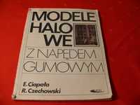 Modele halowe z napędem gumowym Edward Ciapała, Ryszard Czechowski