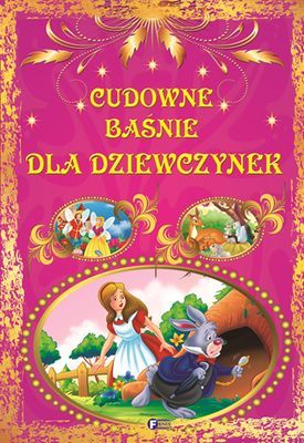 Cudowne Baśnie Dla Dziewczynek Praca Zbiorowa