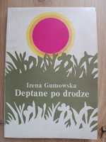 Deptanie po drodze - Irena Gumowska