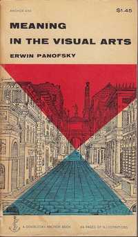 Erwin Panofsky Meaning in the Visual Arts 1955