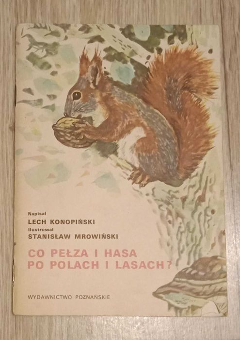 Co pełza i hasa po polach i lasach? Lech Konopiński S. Mrowiński
