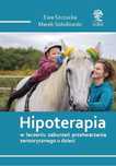 Hipoterapia w.kolorowa Silva Rerum Ewa Szczucka, Marek Sokołowski Rok