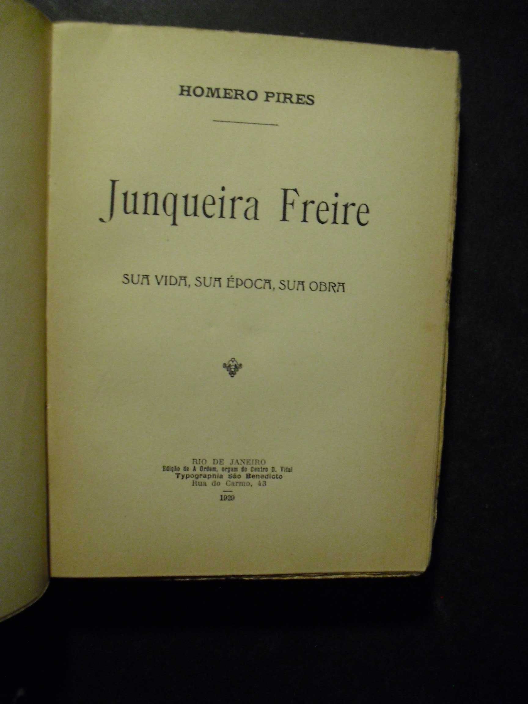 Pires (Homero);Junqueira Freire,Sua Vida,