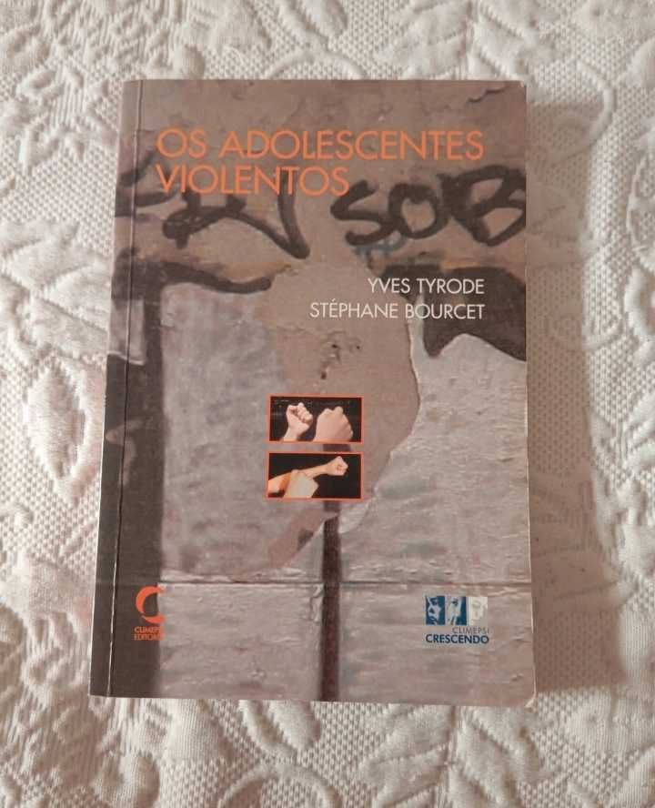 Os adolescentes violentos,  Yves Tyrode Stéphane Bourcet