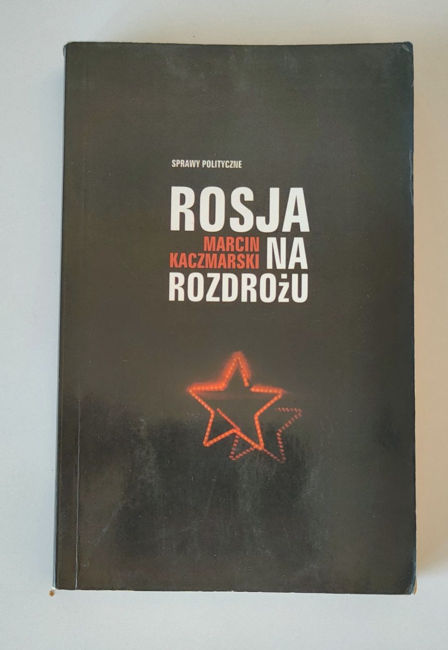 Marcin Kaczmarski - Rosja na rozdroż