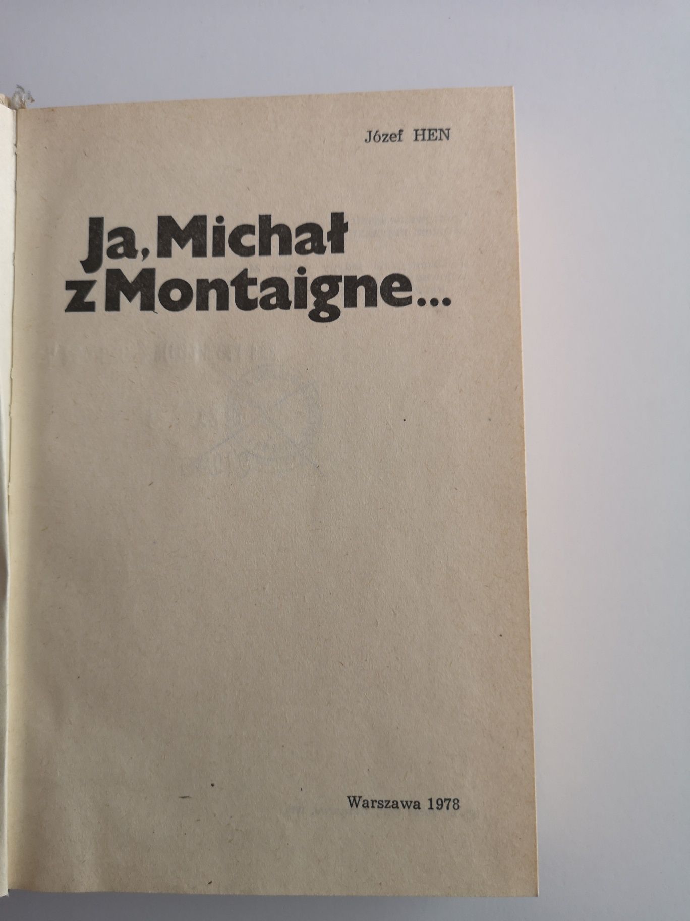 Ja, Michał z Montaigne – Józef Hen