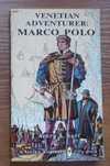 Marco Polo : Venetian adventurer