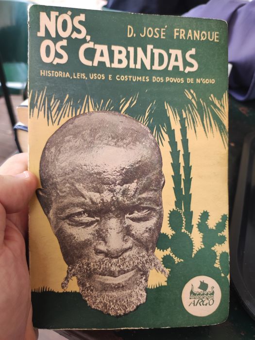 NÓS, OS CABINDAS : História, Leis, Usos e Costumes dos Povos de N’Goio
