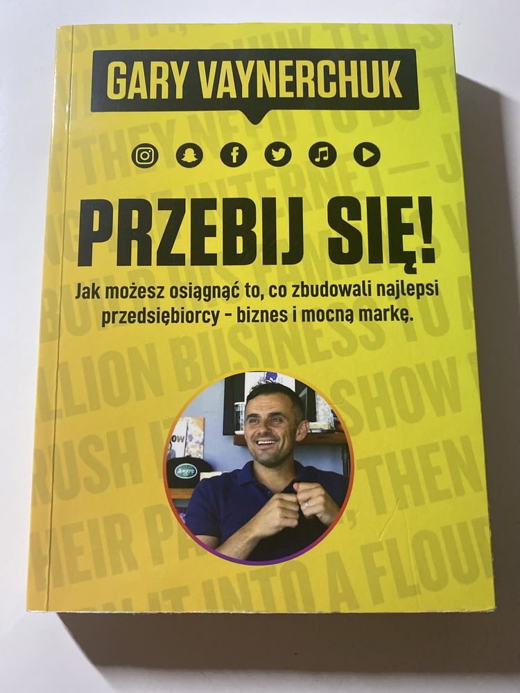 Przebij się! Gary Vaynerchuk