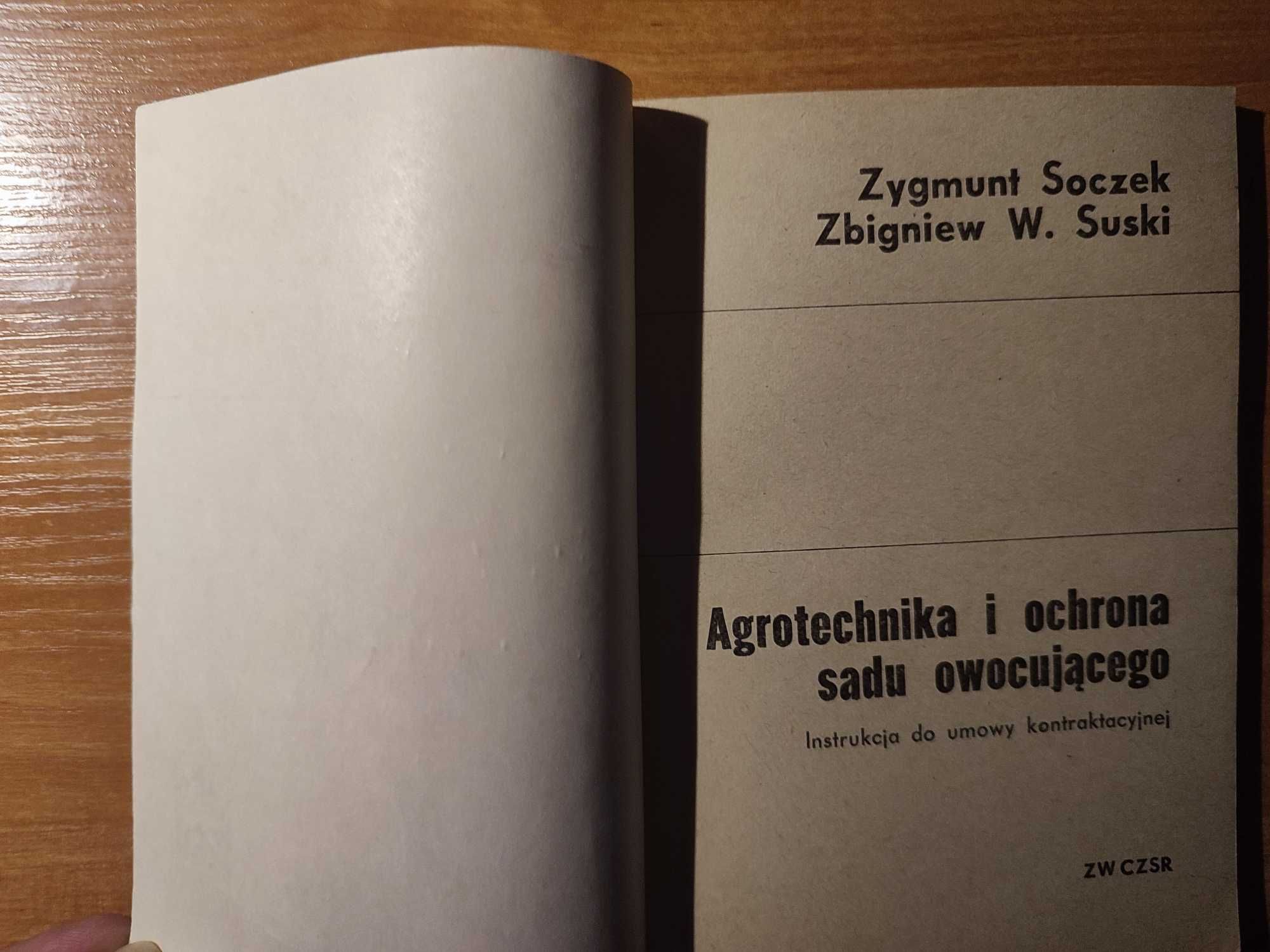 Agrotechnika i ochrona sadu owocującego, Zygmunt Soczek Zbigniew Suski