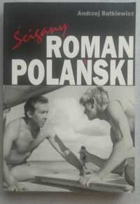 Andrzej Bątkiewicz "Ścigany Roman Polański"