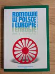 Romowie w Polsce i Europie - historia, prawo, kultura red. Piotr Borek