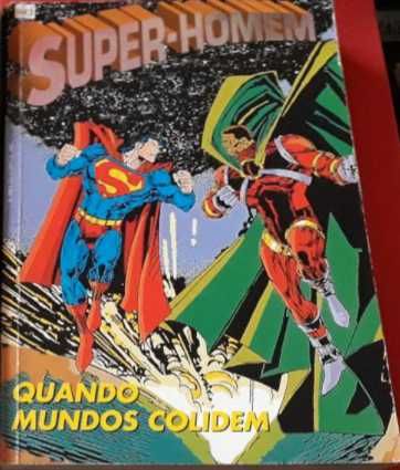 VENDIDOS EM SEPARADO Fúria Divina Super-Homem Quando mundos colidem