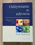 Odżywianie dla zdrowia. Paul Pitchford SUPER OKAZJA *