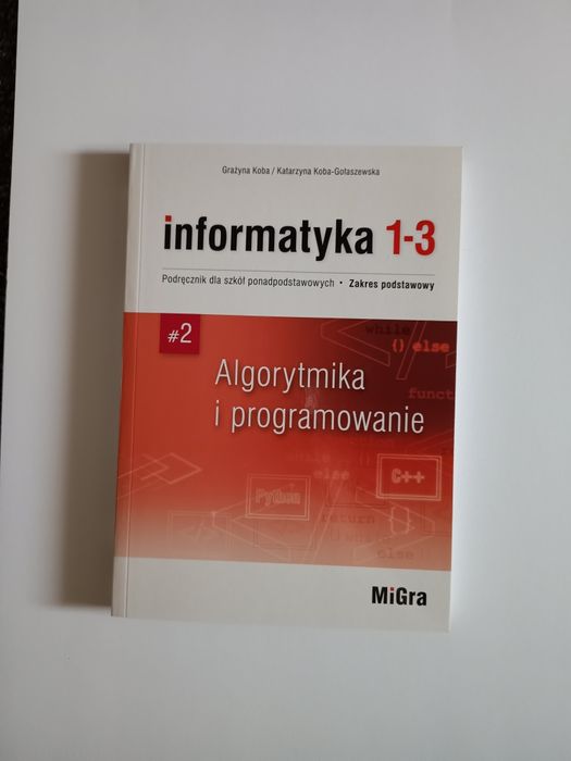 Informatyka 1-3 MiGra do szkół ponadpodstawowych zakres podstawowy