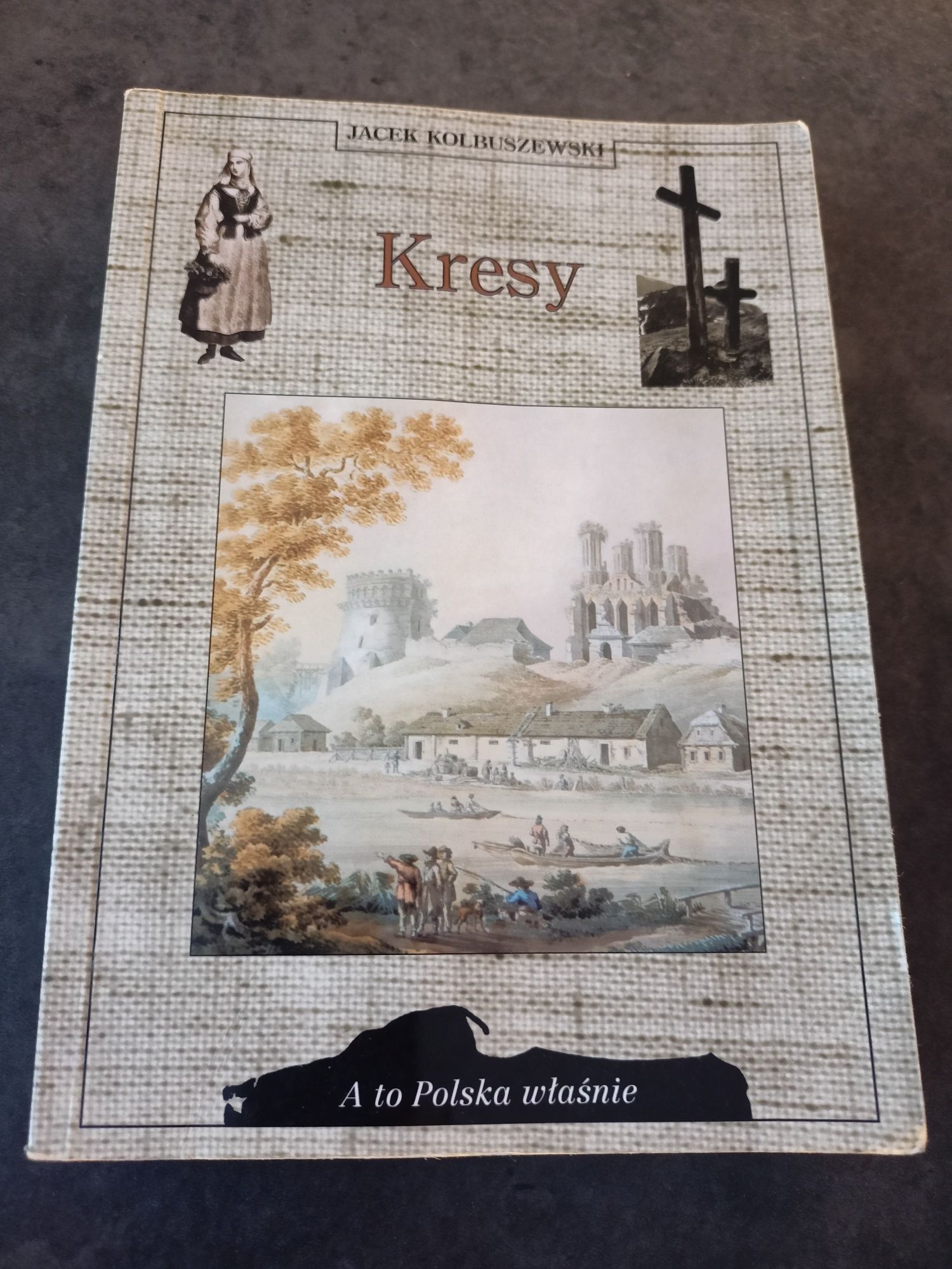 Kresy. A to Polska właśnie