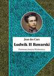 Ludwik II Bawarski Król rażony szaleństwem - Cars des Jean ~ NOWA