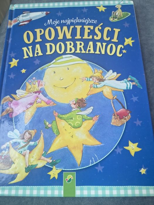 Moje napiękniejsze opowieści na dobranoc Praca zbiorowa