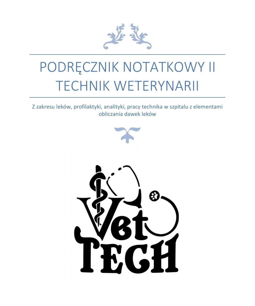 Technik weterynarii- moje notatki na cały okres nauczania