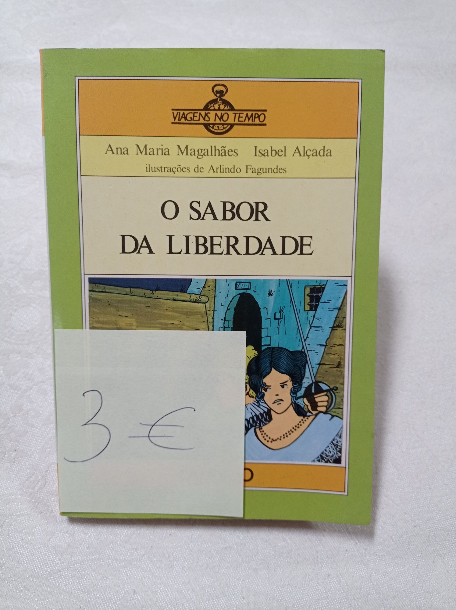 Viagens no Tempo - O Sabor da Liberdade