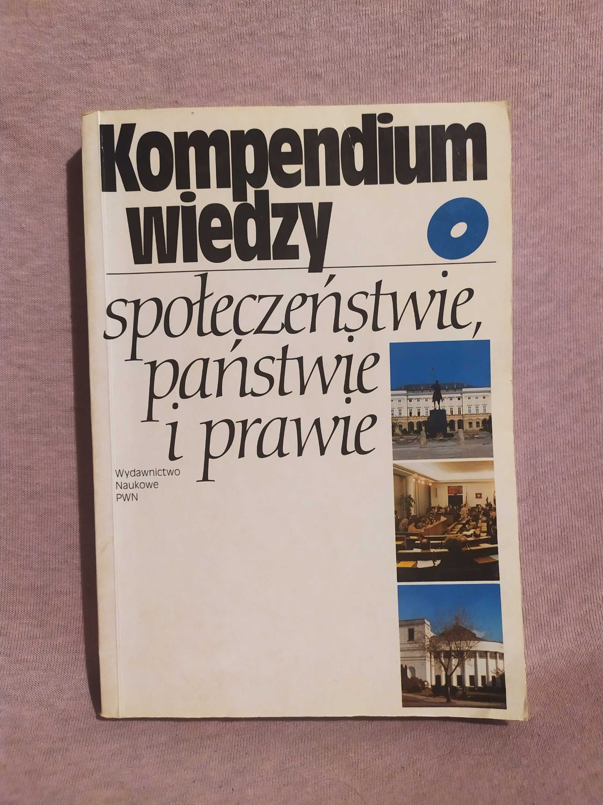 Kompendium wiedzy o społeczeństwie państwie i prawie - S. Wronkowska