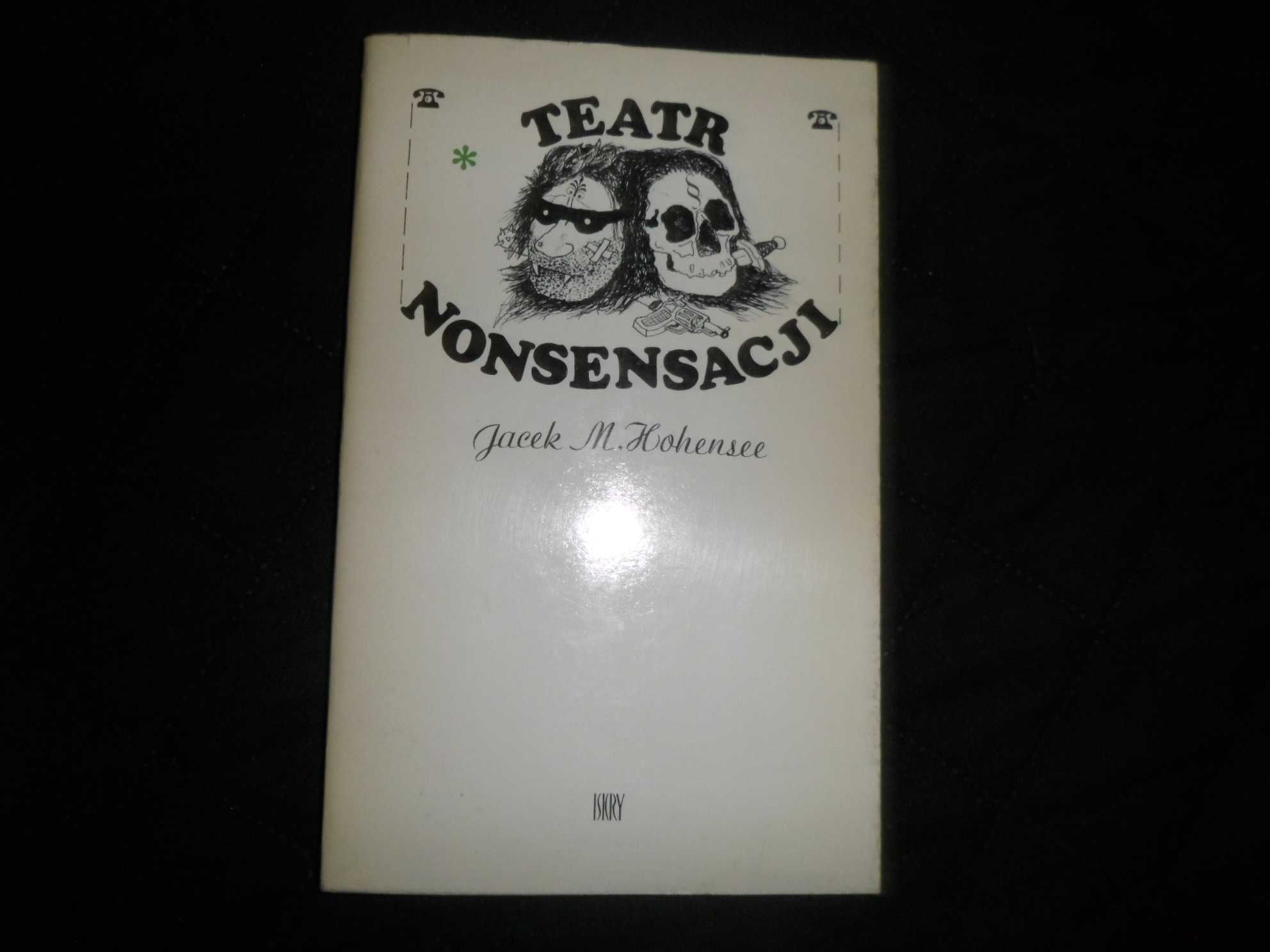 Jacek M. Hohensee - Teatr nonsensacji [Biblioteka Stańczyka]