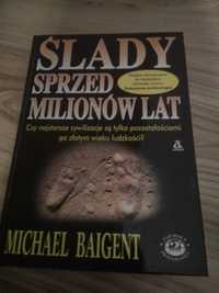 Ślady sprzed milionów lat Michael Baigent