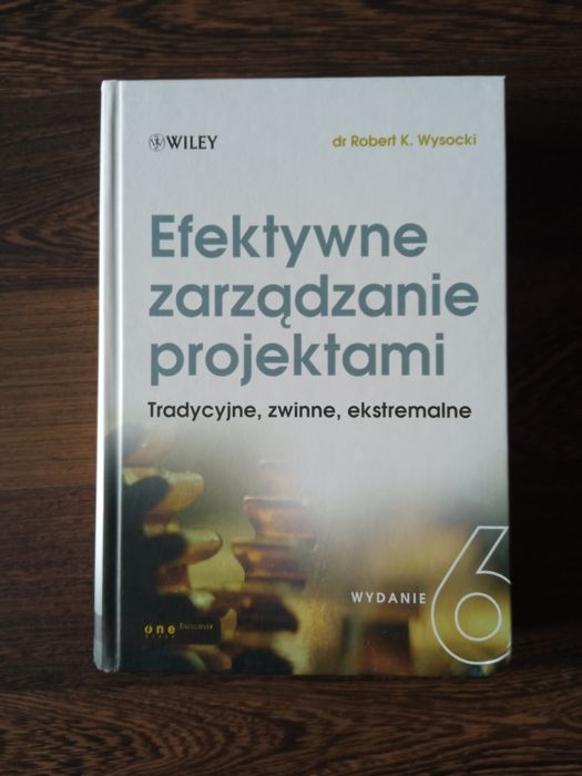 Efektywne zarządzanie projektami dr Robert K. Wysocki