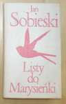 Jan Sobieski - Listy do Marysieńki I