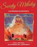Święty Mikołaj. Ilustrowana autobiografia gwiazdora. Nowa Baśń