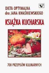 Dieta optymalna - książka kucharska  Jan Kwaśniewski