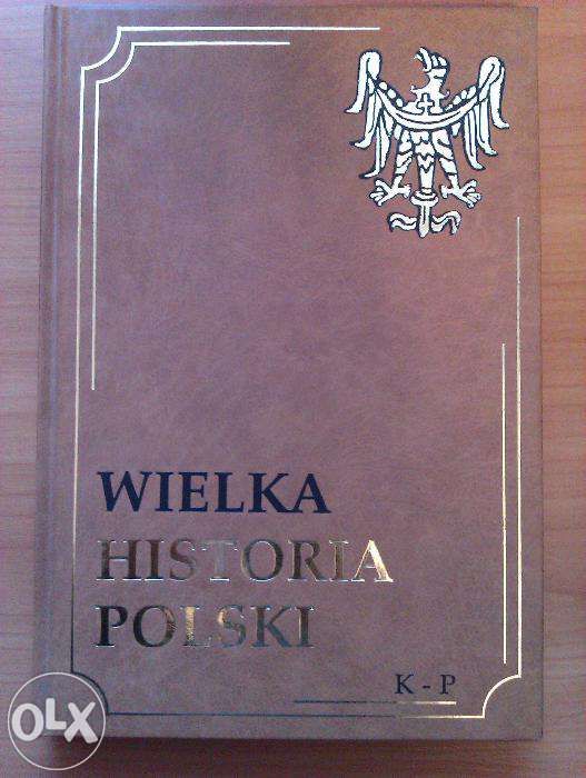 Wielka Historia Polski od K do P tom XII