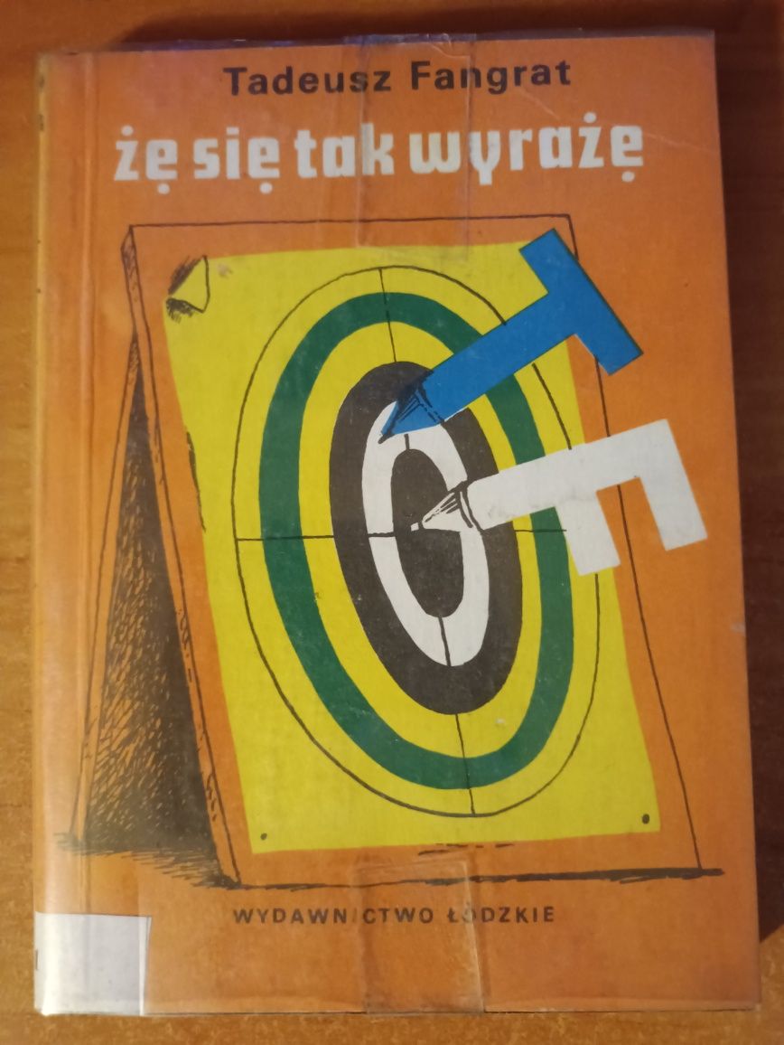 Tadeusz Fangrat "Że się tak wyrażę"