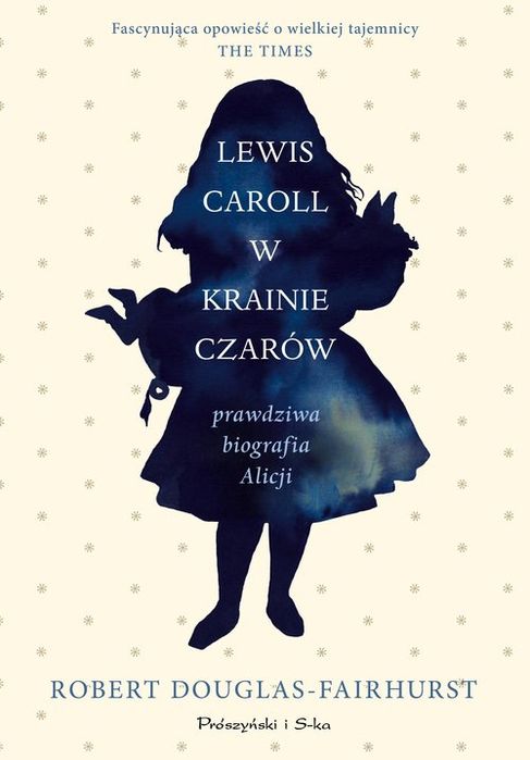 Lewis Carroll W Krainie Czarów Douglas-Fairhurst Robert