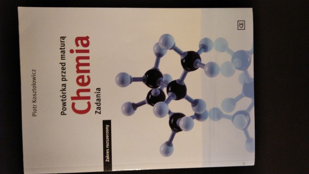 Powtórka przed maturą chemia Piotr Kosztołowicz Zbiór zadań rozszerzon