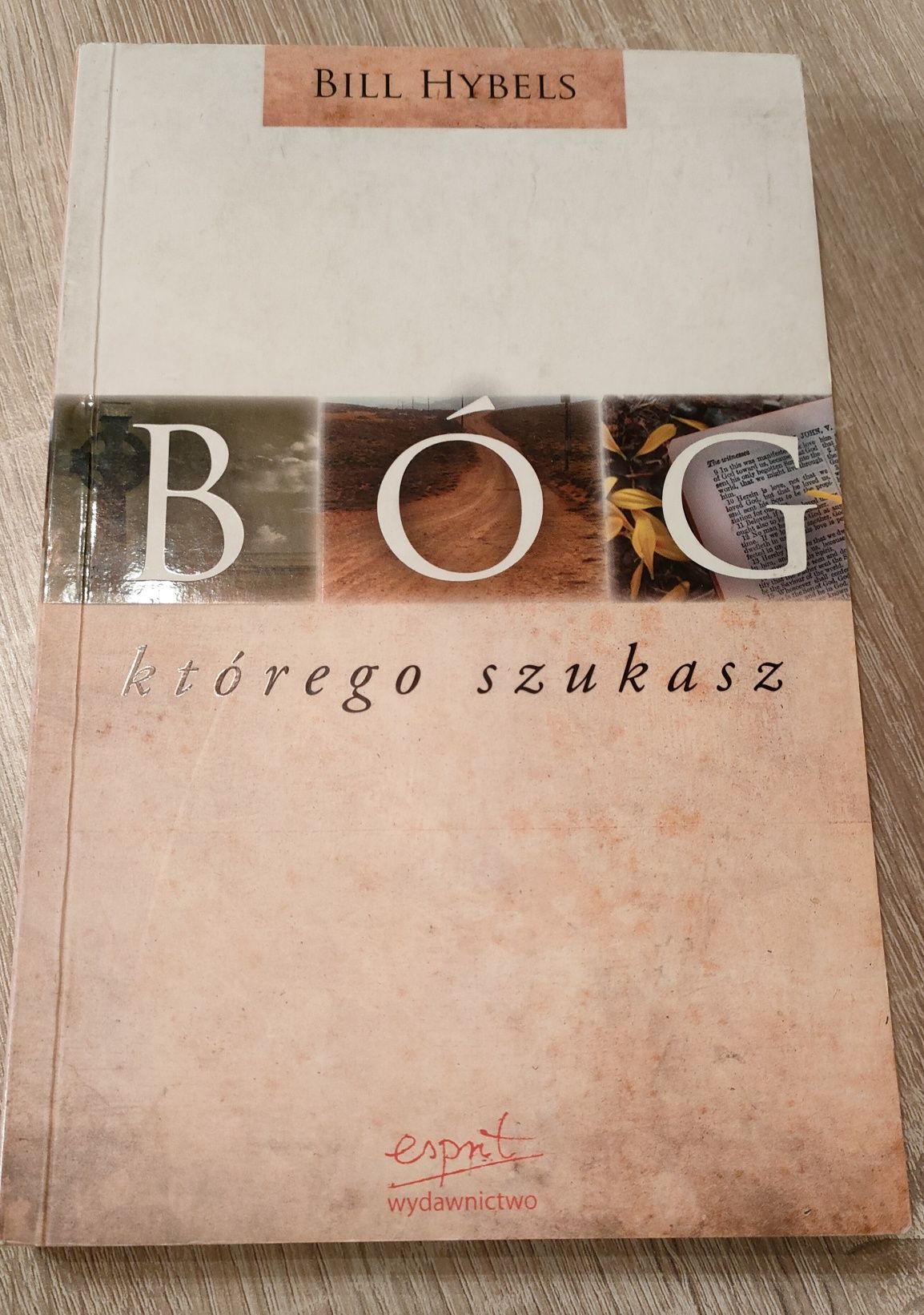 Bóg którego szukasz, Bill Hybels