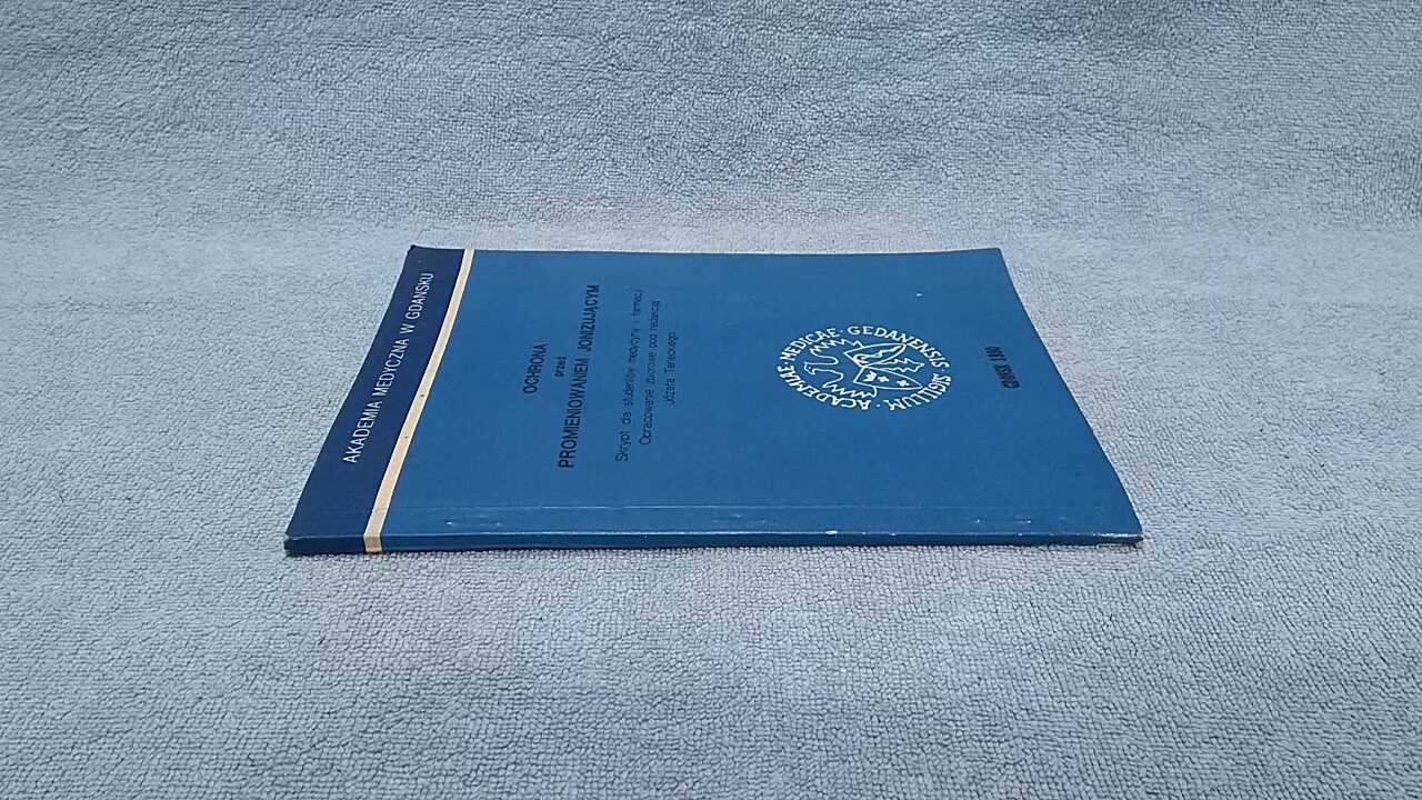 Ochrona przed promieniowaniem jonizującym skrypt dla studentów