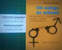 Od nałogu do miłości psychoterapia uzależnienia od seksu P. Carnes