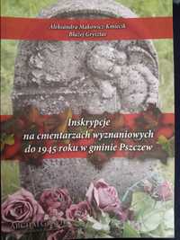 Inskrypcje na cmentarzach wyznaniowych do 1945 roku w gminie Pszczew