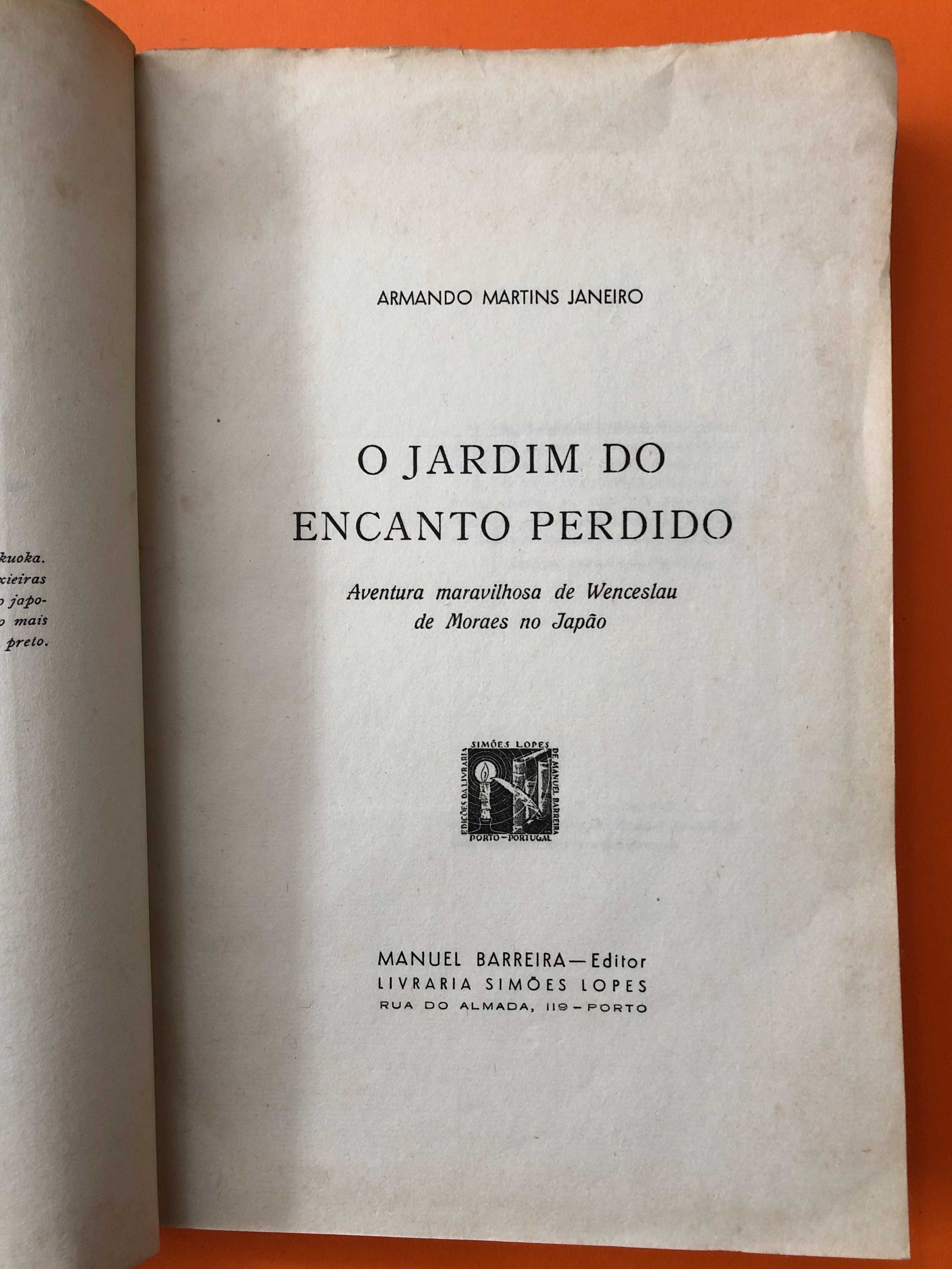 O Jardim do encanto perdido  - Armando Martins Janeiro 1a Ed. 1956