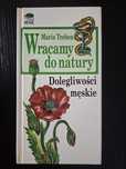 Wracamy do Natury - Dolegliwości męskie - Maria Treben