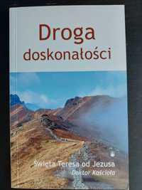 Droga do doskonałości - Św. Teresa od Jezusa