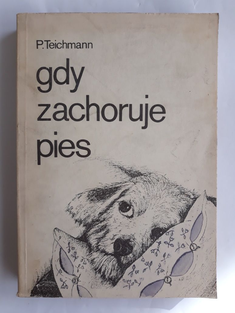 Gdy zachoruje pies; P. Teichmann