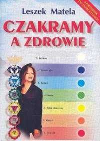 Leszek Matela
Czakramy a zdrowie
