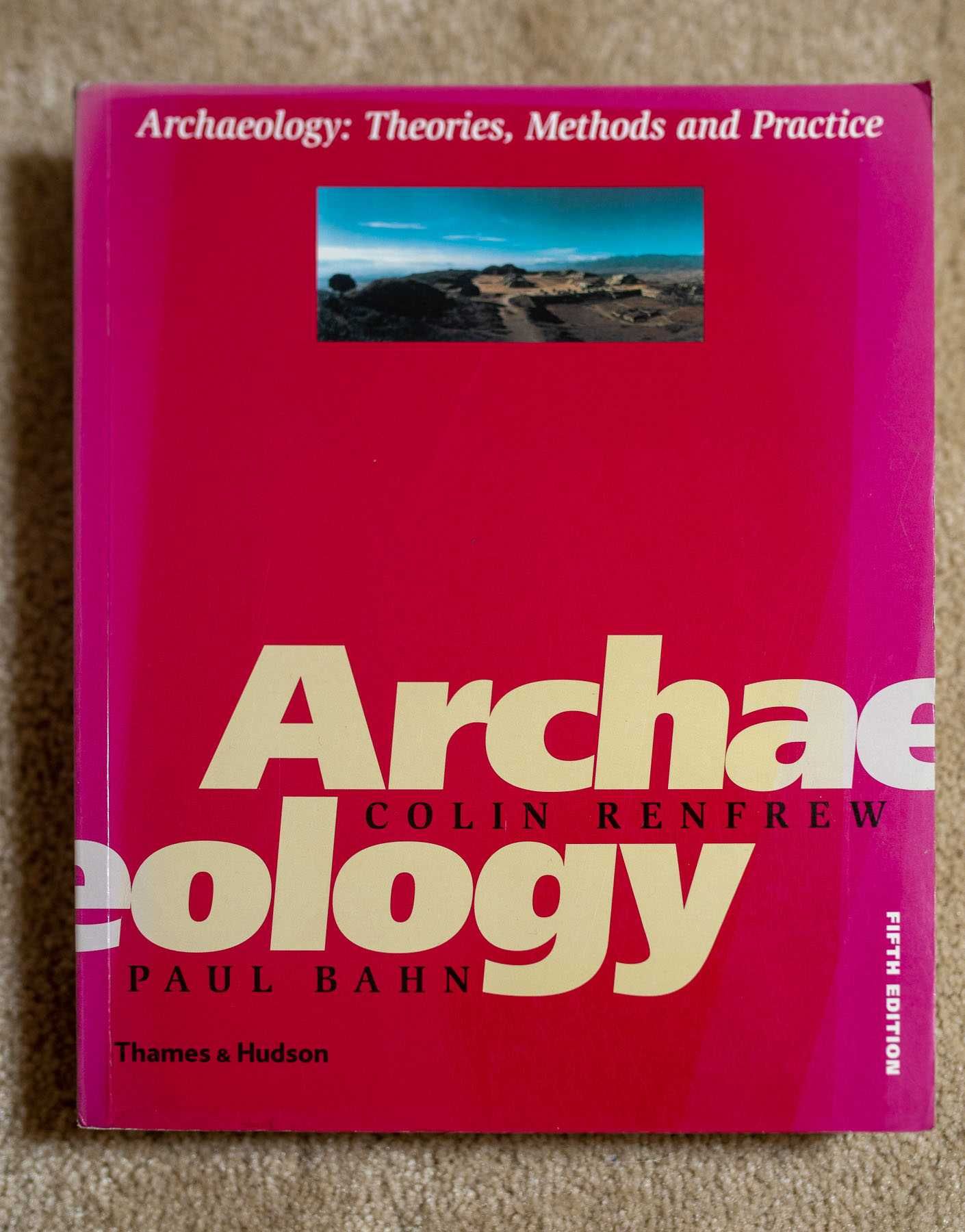 Archaeology : theories, methods and practice archeologia