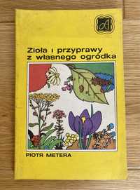 Książka vintage "Zioła i przyprawy z własnego ogródka" Piotr Meyera