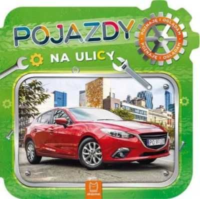 Pojazdy na ulicy. Poznaję i oglądam