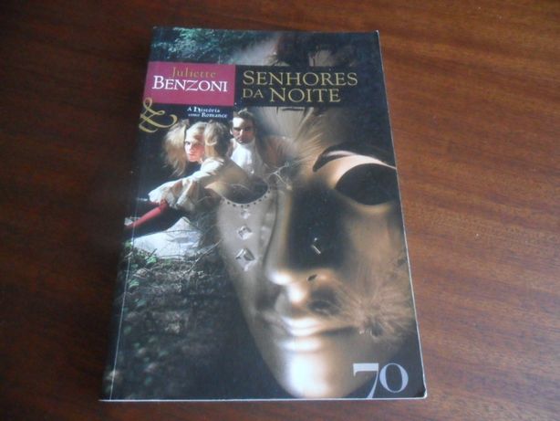 "Senhores da Noite" de Juliette Benzoni - 1ª Edição de 2006
